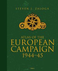 Cover image for Atlas of the European Campaign: 1944-45