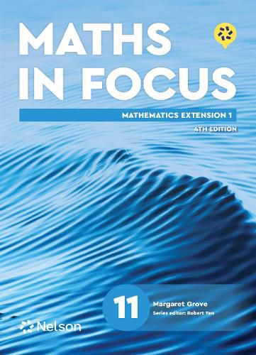 Cover image for Maths in Focus 11 Mathematics Extension 1 Student Book with Nelson MindTap