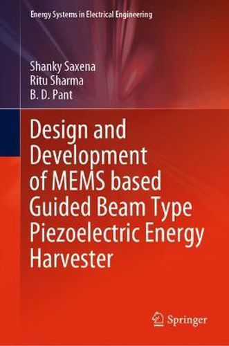 Cover image for Design and Development of MEMS based Guided Beam Type Piezoelectric Energy Harvester