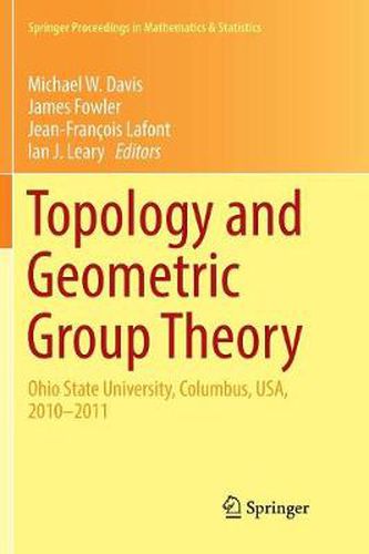 Topology and Geometric Group Theory: Ohio State University, Columbus, USA, 2010-2011