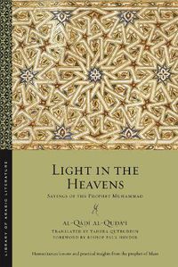 Cover image for Light in the Heavens: Sayings of the Prophet Muhammad