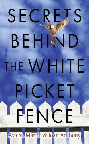 Cover image for Secrets Behind the White Picket Fence
