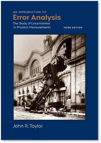 Cover image for An Introduction to Error Analysis, third edition: The study of uncertainties in physical measurements