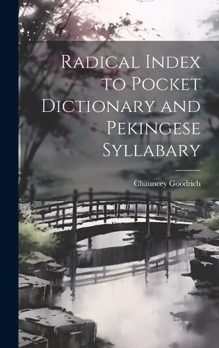 Cover image for Radical Index to Pocket Dictionary and Pekingese Syllabary