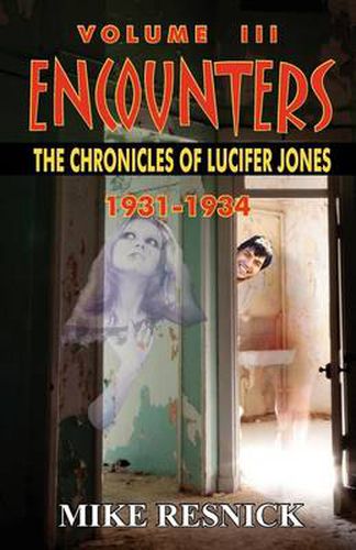 Cover image for Encounters: The Chronicles of Lucifer Jones Volume III