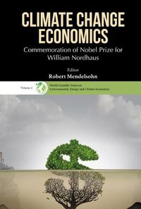 Cover image for Climate Change Economics: Commemoration Of Nobel Prize For William Nordhaus