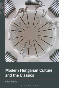 Cover image for Modern Hungarian Culture and the Classics