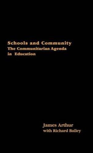 Cover image for Schools and Community: The Communitarian Agenda in Education