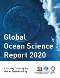 Cover image for Global Ocean Science Report 2020: Charting Capacity for Ocean Sustainability