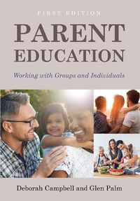Cover image for Parent Education: Working with Groups and Individuals