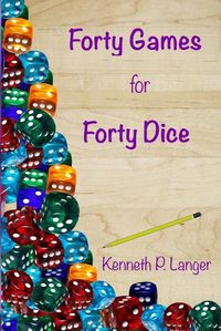 Cover image for Forty Games for Forty Dice