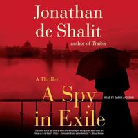Cover image for A Spy in Exile: A Thriller