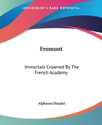 Cover image for Fromont: Immortals Crowned By The French Academy