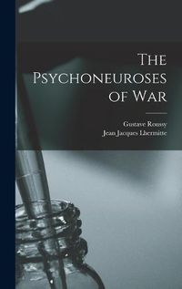 Cover image for The Psychoneuroses of war