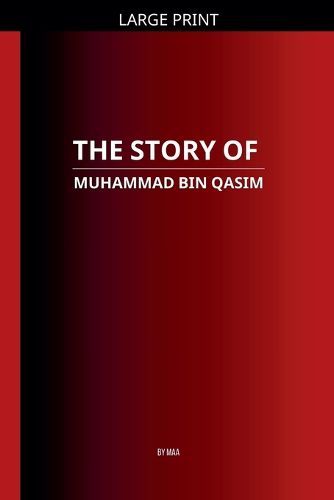 Cover image for The Story of Muhammad bin Qasim