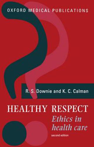 Cover image for Healthy Respect: Ethics in Health Care