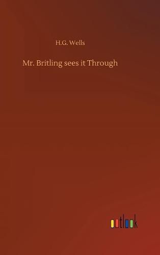 Cover image for Mr. Britling sees it Through