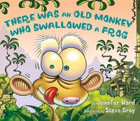 Cover image for There Was an Old Monkey Who Swallowed a Frog