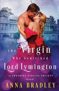 Cover image for The Virgin Who Bewitched Lord Lymington