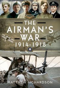 Cover image for The Airman's War, 1914-1918