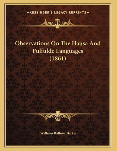 Observations on the Hausa and Fulfulde Languages (1861)