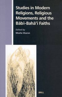 Cover image for Studies in Modern Religions, Religious Movements and the Babi-Baha'i Faiths