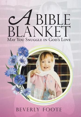 Cover image for A Bible Blanket: May You Snuggle in God's Love