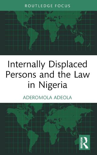 Cover image for Internally Displaced Persons and the Law in Nigeria