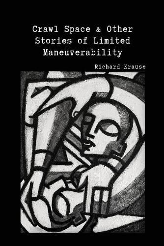 Cover image for Crawl Space and Other Stories of Limited Maneuverability