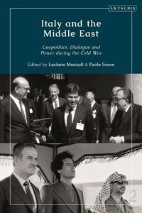 Cover image for Italy and the Middle East: Geopolitics, Dialogue and Power during the Cold War