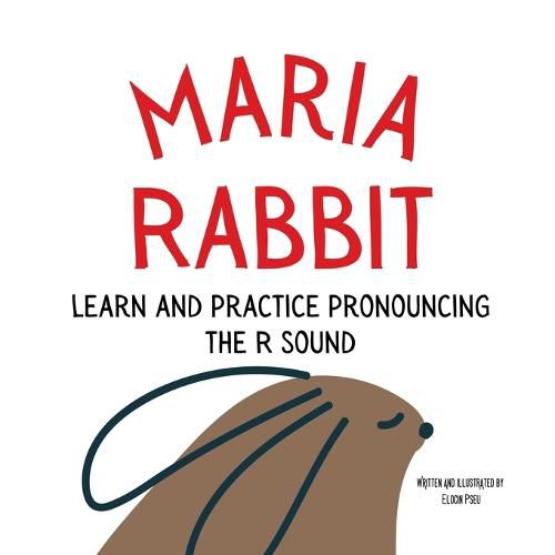 Cover image for Maria the Rabbit Pronounce the Letter R