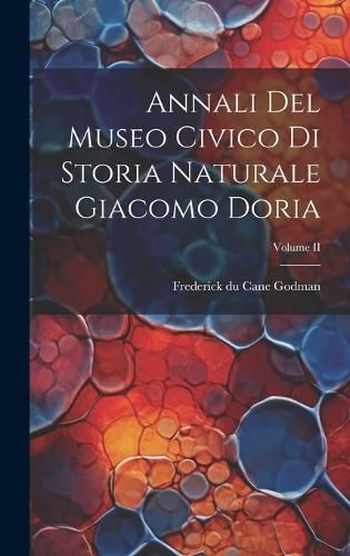 Cover image for Annali del Museo Civico di Storia Naturale Giacomo Doria; Volume II