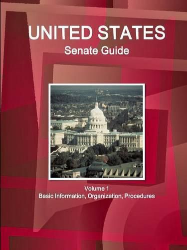 Cover image for US Senate Guide Volume 1 Basic Information, Organization, Procedures
