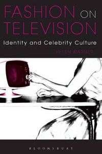 Cover image for Fashion on Television: Identity and Celebrity Culture