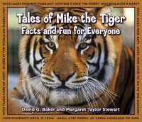 Cover image for Tales of Mike the Tiger: Facts and Fun for Everyone