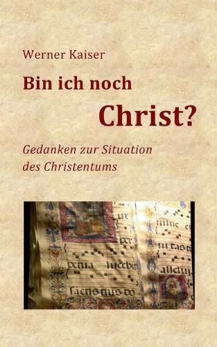 Cover image for Bin ich noch Christ?: Gedanken zur Situation des Christentums