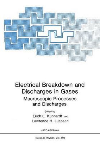 Cover image for Electrical Breakdown and Discharges in Gases: Part B Macroscopic Processes and Discharges