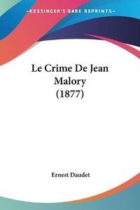 Cover image for Le Crime de Jean Malory (1877)