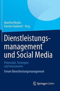 Cover image for Dienstleistungsmanagement Und Social Media: Potenziale, Strategien Und Instrumente Forum Dienstleistungsmanagement