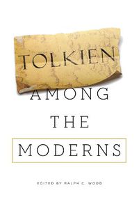 Cover image for Tolkien among the Moderns