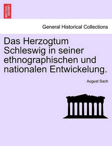 Cover image for Das Herzogtum Schleswig in Seiner Ethnographischen Und Nationalen Entwickelung.