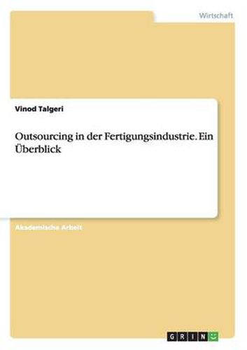 Cover image for Outsourcing in der Fertigungsindustrie. Ein UEberblick