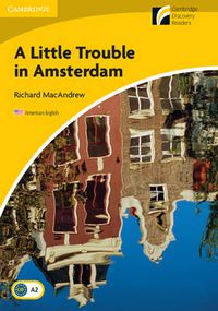 Cover image for A Little Trouble in Amsterdam Level 2 Elementary/Lower-intermediate American English