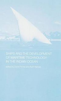 Cover image for Ships and the Development of Maritime Technology on the Indian Ocean