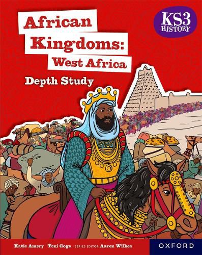 Cover image for KS3 History Depth Study: African Kingdoms: West Africa Student Book