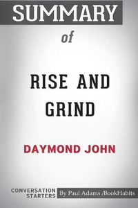 Cover image for Summary of Rise and Grind by Daymond John: Conversation Starters