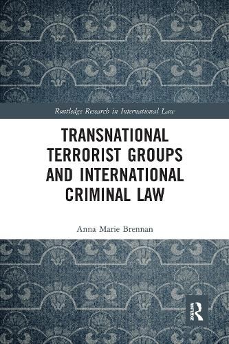 Transnational Terrorist Groups and International Criminal Law