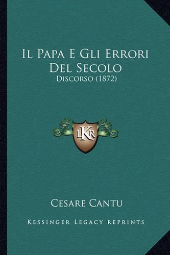 Il Papa E Gli Errori del Secolo: Discorso (1872)