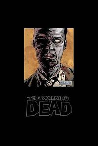 Cover image for The Walking Dead Omnibus Volume 6