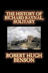 Cover image for The History of Richard Raynal, Solitary
